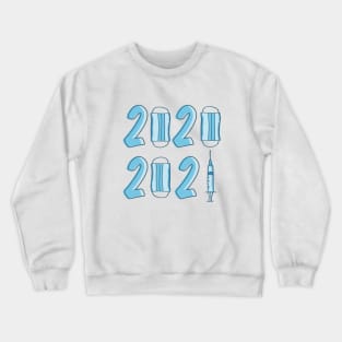 2020 MASKS - 2021 VACCINE Crewneck Sweatshirt